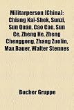 Produkt-Bild: Militarperson (China): Chiang Kai-Shek, Sunzi, Sun Quan, Cao Cao, Sun Ce, Zheng He, Zheng Chenggong, Zhang Zuolin, Max Bauer, Walter Stennes