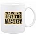 New  The Real Men Love The Mastiff  Mug Dog