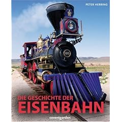 Die Geschichte der Eisenbahn