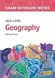 AS/A-level Geography Exam Revision Notes (Examination Revision Notes)