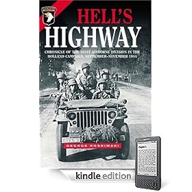 HELL'S HIGHWAY: Chronicle of the 101st Airborne Division in the Holland Campaign, September - November 1944