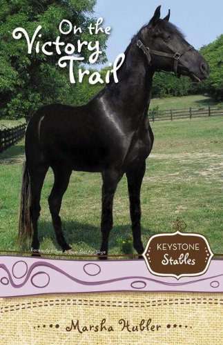 On the Victory Trail (Keystone Stables), by Marsha Hubler