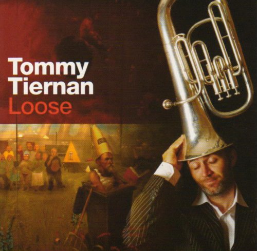 TOMMY TIERNAN : LOOSE CD