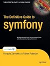 The Definitive Guide to symfony (Definitive Guide)