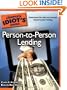 The Complete Idiot's Guide to Person-to-Person Lending