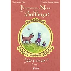 Promenons-nous avec Balthazar : Y�ti y es-tu ?