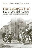 The legacies of two World Wars : European societies in the twentieth century