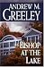 The Bishop at the Lake: A Bishop Blackie Ryan Novel