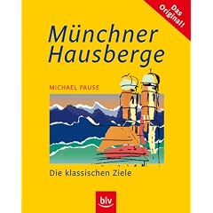M�nchner Hausberge: Die klassischen Ziele