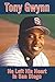 Tony Gwynn: He Left His Heart in San Diego