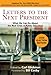 Letters to the Next President: What We Can Do About the Real, 2008 Election