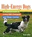 High-Energy Dogs: A Practical Guide to Living With Energetic and Driven Canines