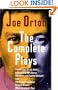 The Complete Plays: The Ruffian on the Stair, Entertaining Mr. Sloan, the Good and Faithful Servant, Loot, the Erpingham Camp, Funeral Games, What the Butler Saw