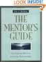 The Mentor's Guide: Facilitating Effective Learning Relationships