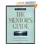 The Mentor's Guide: Facilitating Effective Learning Relationships
