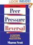 Peer Pressure Reversal: An Adult Guide to Developing a Responsible Child