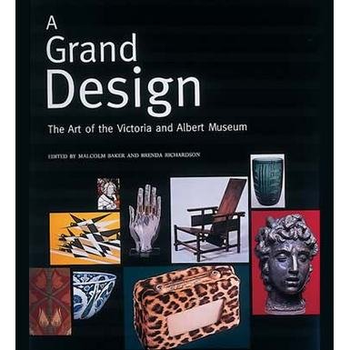A Grand Design: The Art of the Victoria and Albert Museum