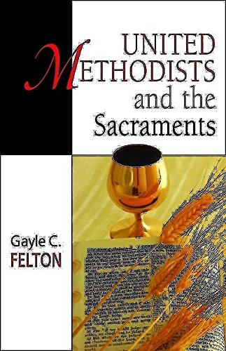 United Methodists and the Sacraments