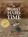 The Worst Hard Time: The Untold Story of Those Who Survived the Great American Dust Bowl