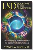 LSD: Doorway to the Numinous: The Groundbreaking Psychedelic Research into Realms of the Human Unconscious