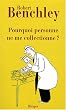 Pourquoi personne ne me collectionne ? : Suivi de Les crimes fascinants