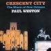 Crescent City - The Music of New Orleans