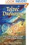 Toltec Dreaming: Don Juan's Teachings on the Energy Body