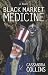 Black Market Medicine