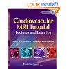 Cardiovascular MRI Tutorial: Lectures and Learning