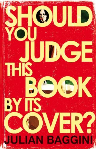 By Julian Baggini Should You Judge This Book by Its Cover?: 100 Fresh Takes on Familiar Sayings and Quotations [Hardcover]