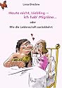 Heute nicht, Liebling - ich hab' Migr&auml;ne: Oder: Wie die Leidenschaft zur&uuml;ckkehrt