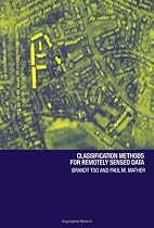 Classification Methods for Remotely Sensed Data, Second Edition