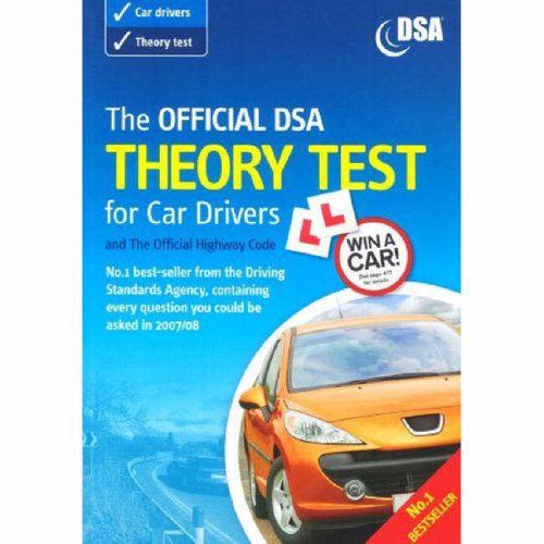 The Official DSA Theory Test for Car Drivers and The Official Highway Code 2007/08 Edition: And the Official Highway Code: Valid for Theory Tests Taken from 3rd September 2007 (With New Highway Code)