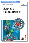 Magnetic Nanomaterials (Nanomaterials for Life Sciences (VCH))