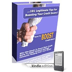 101 Powerful Tips for Legally Improving Your Credit Score (Kindle Edition)