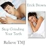 Stop Grinding Your Teeth