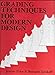 Grading Techniques for Modern Design