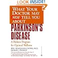 What Your Doctor May Not Tell You About Parkinson's Disease: A... by Jill Marjama-Lyons and Mary J. Shomon