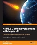 HTML5 Game development with ImpactJS (Cisco Interactive Mentor)