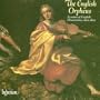 The English Orpheus - A Series of English Discoveries 1600-1800