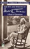 The Wit and Wisdom of Mark Twain
