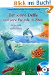 Der kleine Delfin und seine Freunde i...