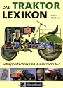 Das Traktor Lexikon: Schlepper-Technik und -Einsatz von AZ