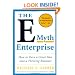 The E-Myth Enterprise: How to Turn A Great Idea into a Thriving Business