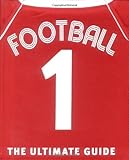 Football : the ultimate guide