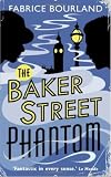 51ij k6UFPL. SL160  The Baker Street Phantom by Fabrice Bourland
