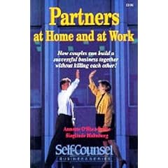 Partners at Home and at Work: How Couples Can Build a Successful Business Together Without Killing Each Other