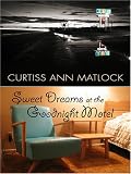 Sweet Dreams at the Goodnight Motel