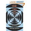One Two Three . . . Infinity: Facts and Speculations of Science (Dover Books on Mathematics)