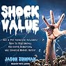 Shock Value: How a Few Eccentric Outsiders Gave Us Nightmares, Conquered Hollywood, and Invented Modern Horror